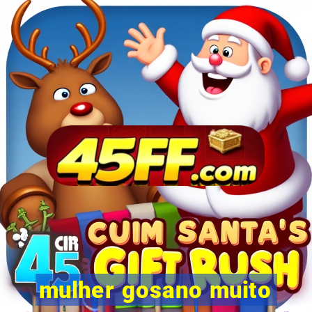 mulher gosano muito